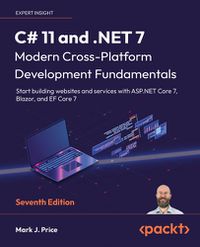 Cover image for C# 11 and .NET 7 - Modern Cross-Platform Development Fundamentals