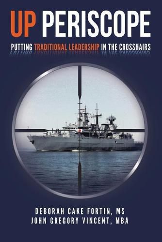 Cover image for Up Periscope: Putting Traditional Leadership in The Crosshairs