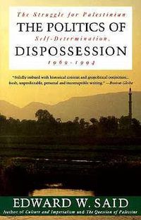 Cover image for The Politics of Dispossession: The Struggle for Palestinian Self-Determination, 1969-1994