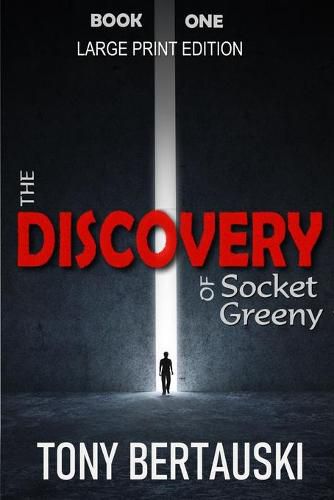 The Discovery of Socket Greeny (Large Print Edition): A Science Fiction Saga