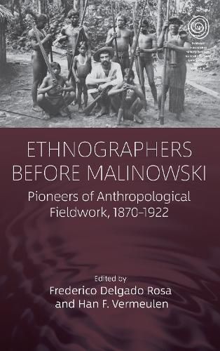 Cover image for Ethnographers Before Malinowski: Pioneers of Anthropological Fieldwork, 1870-1922