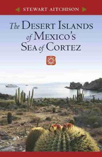 Cover image for The Desert Islands of Mexico's Sea of Cortez