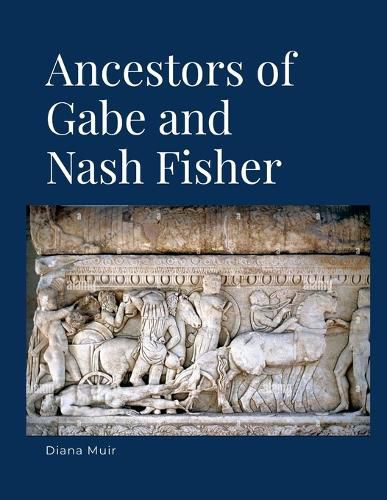Cover image for Ancestors of Gabe and Nash Fisher