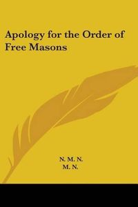 Cover image for Apology for the Order of Free Masons