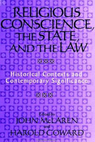 Religious Conscience, the State, and the Law: Historical Contexts and Contemporary Significance