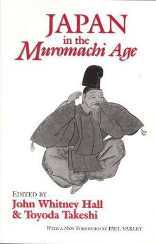 Cover image for Japan in the Muromachi Age