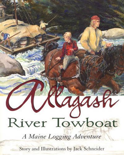 Cover image for Allagash River Towboat: A Maine Logging Adventure