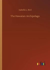 Cover image for The Hawaiian Archipelago