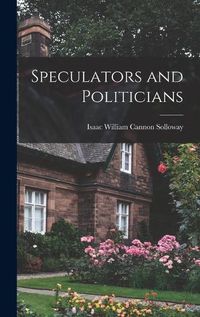 Cover image for Speculators and Politicians