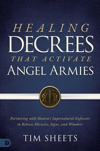 Cover image for Healing Decrees That Activate Angel Armies