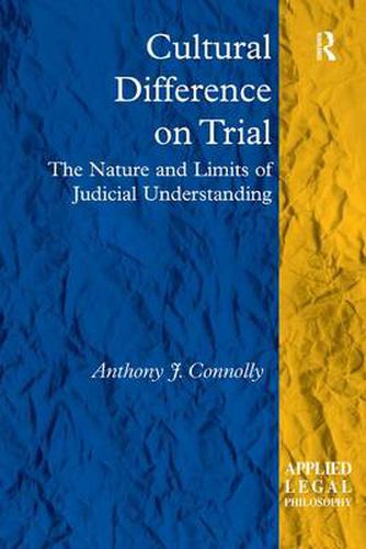 Cover image for Cultural Difference on Trial: The Nature and Limits of Judicial Understanding