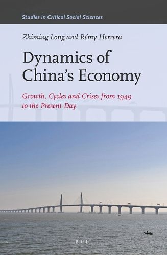 Cover image for Dynamics of China's Economy: Growth, Cycles and Crises from 1949 to the Present Day
