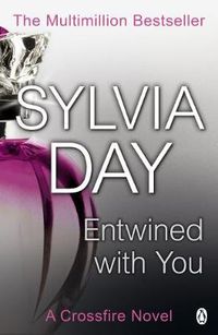 Cover image for Entwined with You: A Crossfire Novel