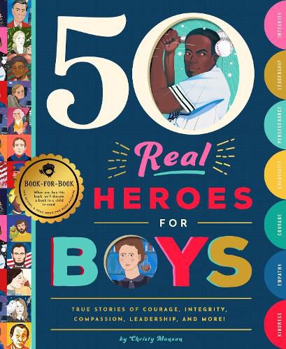 Cover image for 50 Real Heroes for Boys: True Stories of Courage, Integrity, Kindness, Empathy, Compassion, and More!