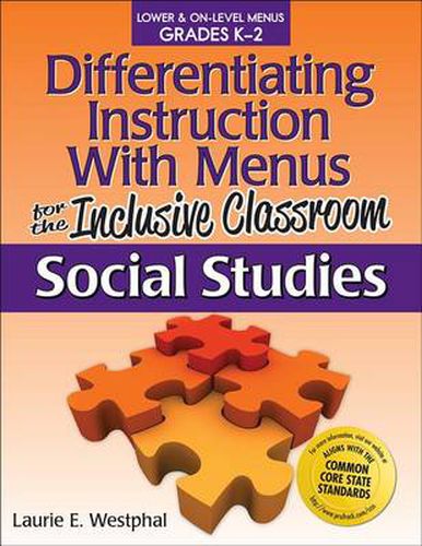 Cover image for Differentiating Instruction with Menus for the Inclusive Classroom Social Studies: Lower & On-Level Menus Grades K-2