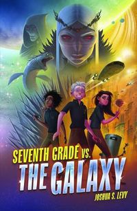 Cover image for Seventh Grade vs. the Galaxy