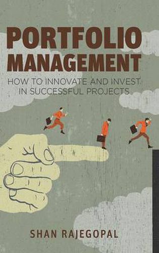 Cover image for Portfolio Management: How to Innovate and Invest in Successful Projects