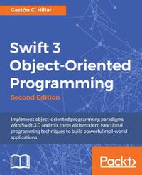 Cover image for Swift 3 Object-Oriented Programming -