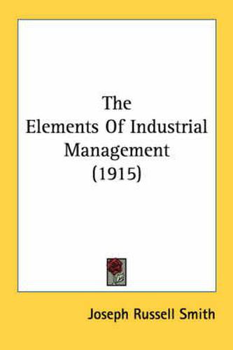 The Elements of Industrial Management (1915)