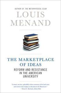 Cover image for The Marketplace of Ideas: Reform and Resistance in the American University