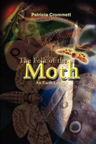 Cover image for The Folk of the Moth: An Earth Legend