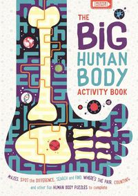 Cover image for The Big Human Body Activity Book: Fun, Fact-filled Biology Puzzles for Kids to Complete