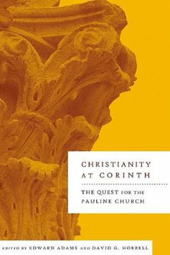 Cover image for Christianity at Corinth: The Quest for the Pauline Church