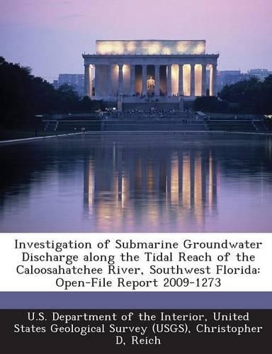Cover image for Investigation of Submarine Groundwater Discharge Along the Tidal Reach of the Caloosahatchee River, Southwest Florida