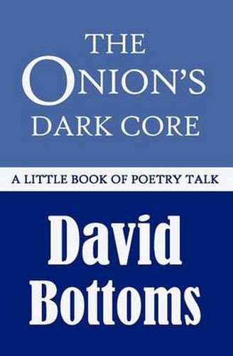 Cover image for The Onion's Dark Core: A Little Book of Poetry Talk