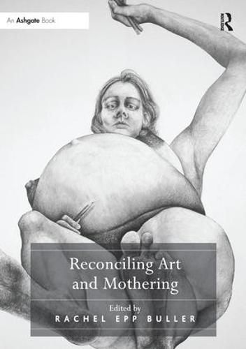 Cover image for Reconciling Art and Mothering