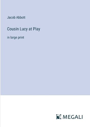 Cover image for Cousin Lucy at Play