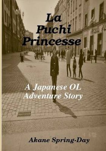 Cover image for La Puchi Princesse: A Japanese OL Adventure Story