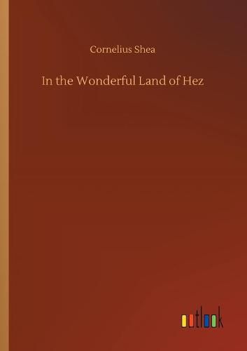 Cover image for In the Wonderful Land of Hez