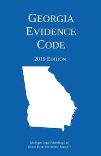 Cover image for Georgia Evidence Code; 2019 Edition