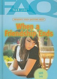 Cover image for Frequently Asked Questions about When a Friendship Ends