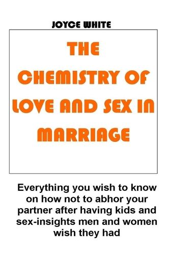 The Chemistry of Love and Sex in Marriage