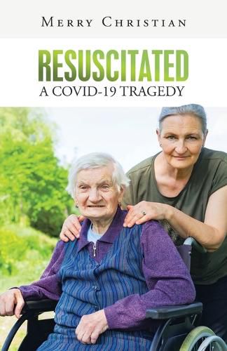 Cover image for Resuscitated: a Covid-19 Tragedy