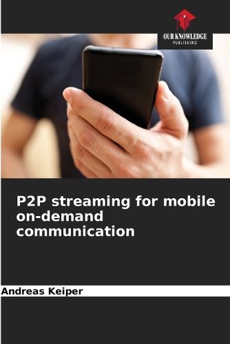 Cover image for P2P streaming for mobile on-demand communication