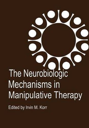 Cover image for The Neurobiologic Mechanisms in Manipulative Therapy
