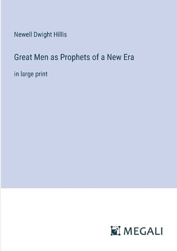 Great Men as Prophets of a New Era