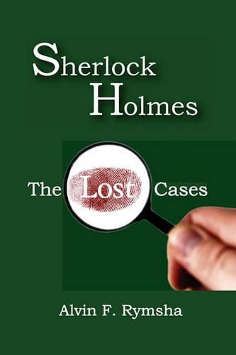 Cover image for Sherlock Holmes: The Lost Cases