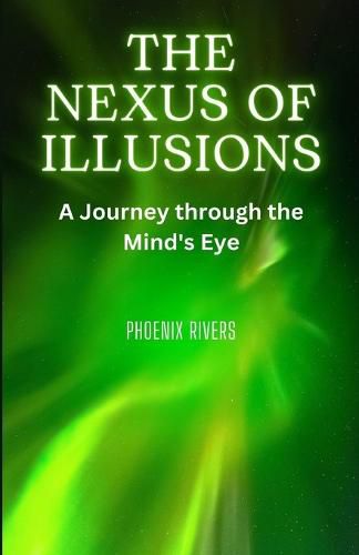 The Nexus of Illusions