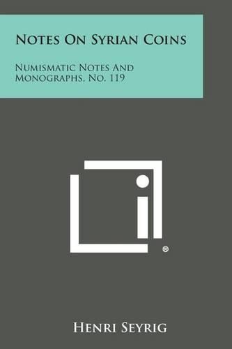 Cover image for Notes on Syrian Coins: Numismatic Notes and Monographs, No. 119