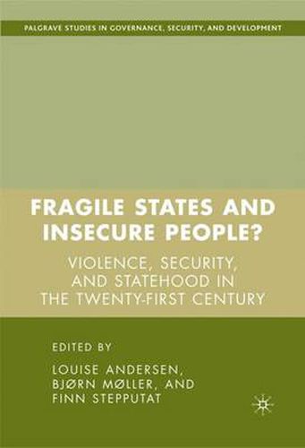 Fragile States and Insecure People?: Violence, Security, and Statehood in the Twenty-First Century