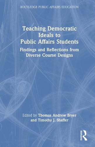 Teaching Democratic Ideals to Public Affairs Students