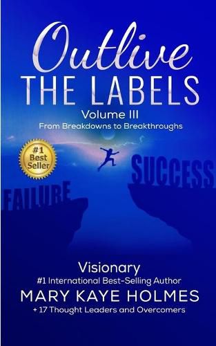 Cover image for Outlive the Labels: From Breakdowns to Breakthroughs (Vol. III)