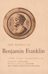 Cover image for The Papers of Benjamin Franklin, Vol. 2: Volume 2: January 1, 1735 through December 31, 1744