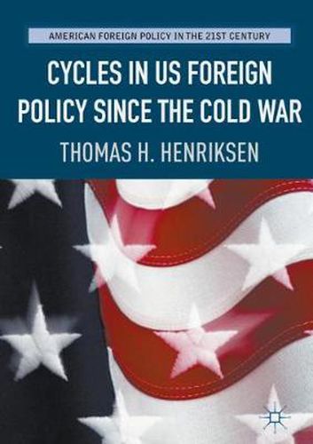 Cover image for Cycles in US Foreign Policy since the Cold War