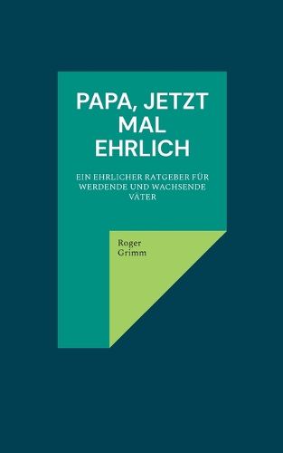 Cover image for Papa, jetzt mal ehrlich