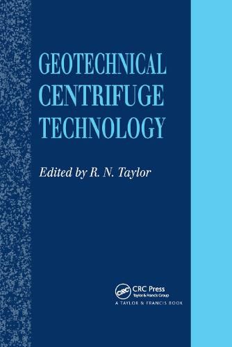 Cover image for Geotechnical Centrifuge Technology